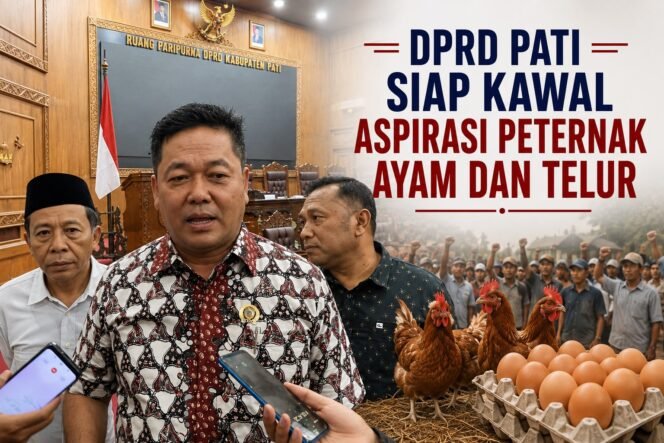 
					DPRD Pati Siap Kawal Aspirasi Peternak Ayam dan Telur